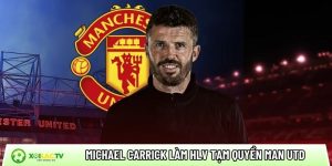 Michael Carrick được bổ nhiệm làm HLV tạm quyền Man Utd đến hết mùa