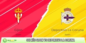 Soi kèo Gijon vs Deportivo La Coruna, 3h ngày 29/3 – La Liga 2